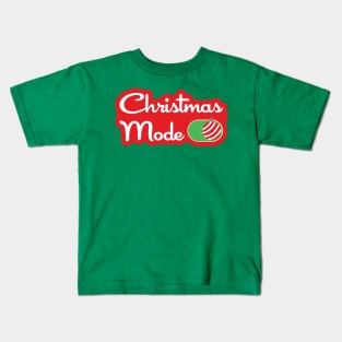 Christmas Mode On Kids T-Shirt